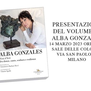 Alba Gonzales presenta &quot;Vissi d'Arti fra danza, scultura e resilienza&quot;